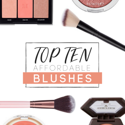 Top Ten Affordable Blushes